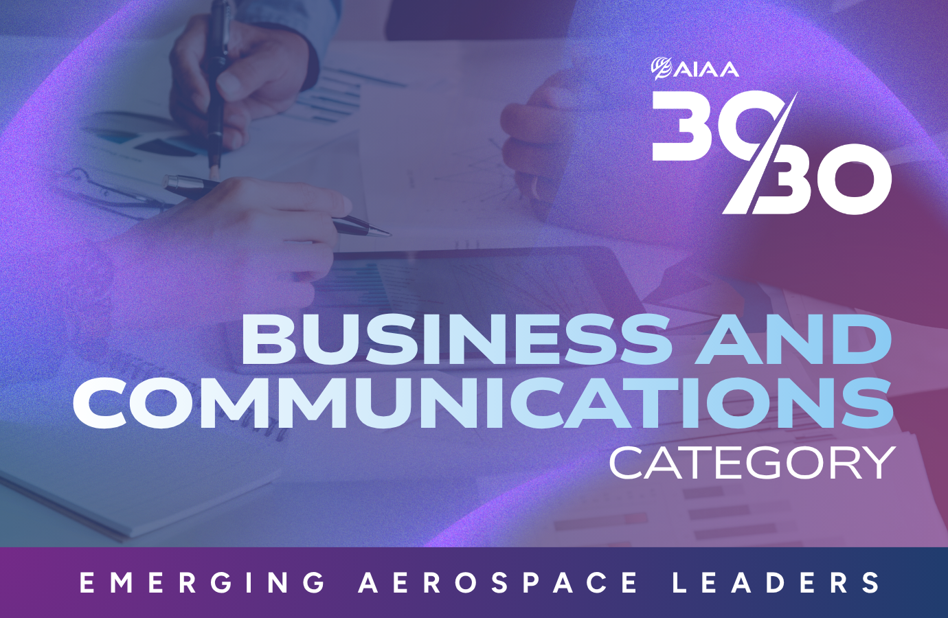 2026 AIAA 30/30 Recipients Announced: Business and Communications Category